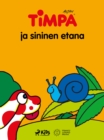 Timpa ja sininen etana - eBook