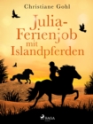 Julia - Ferienjob mit Islandpferden - eBook