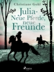 Julia - Neue Pferde, neue Freunde - eBook