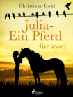 Julia - Ein Pferd fur zwei - eBook