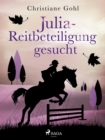Julia - Reitbeteiligung gesucht - eBook