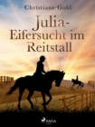 Julia - Eifersucht im Reitstall - eBook