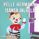 Pelle Hermanni isansa jaljilla - eAudiobook