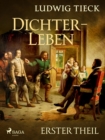 Dichterleben - Erster Theil - eBook