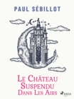 Le Chateau suspendu dans les airs - eBook