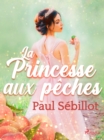 La Princesse aux peches - eBook