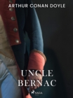Uncle Bernac - eBook