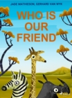 Who is Our Friend - eBook