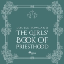 The Girls' Book of Priesthood - eAudiobook
