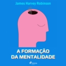 A formacao da mentalidade - eAudiobook