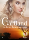 Le donne hanno un cuore (La collezione eterna di Barbara Cartland 79) - eBook