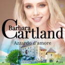 Azzardo d'amore (La collezione eterna di Barbara Cartland 43) - eAudiobook