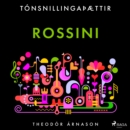 Tonsnillingaþaettir: Rossini - eAudiobook