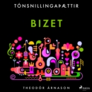 Tonsnillingaþaettir: Bizet - eAudiobook