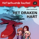 Het betoverde kasteel 10 - Het Draken Hart - eAudiobook