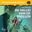 Het betoverde kasteel 12 - De Vallei van de Trollen - eAudiobook