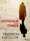 Le Voyageur et son Ombre - eBook