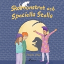 Skolmonstret och Speciella Stella - eAudiobook