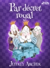 Par decret royal - eBook