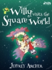 Willy Visits the Square World - eBook