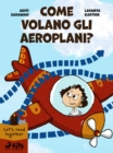 Come volano gli aeroplani? - eBook