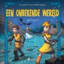 De kinderen van de elfenkoningin 1 - Een onbekende wereld - eAudiobook