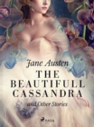 The Beautifull Cassandra and Other Stories - eBook
