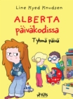 Alberta paivakodissa 1: Tyhma paiva - eBook