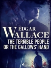 The Terrible People or The Gallows' Hand - eBook