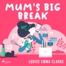 Mum's Big Break - eAudiobook