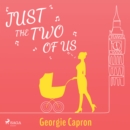 Just the Two of Us - eAudiobook