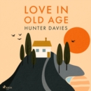 Love In Old Age - eAudiobook