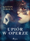 Upior w operze - eBook