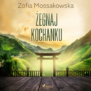 Zegnaj kochanku - eAudiobook
