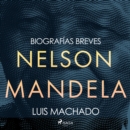 Biografias breves - Nelson Mandela - eAudiobook