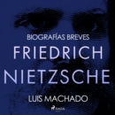 Biografias breves - Friedrich Nietzsche - eAudiobook