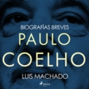 Biografias breves - Paulo Coelho - eAudiobook