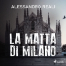 La matta di Milano - eAudiobook