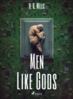 Men Like Gods - eBook