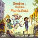 Senttu ja seikkailu Mumbaissa - eAudiobook