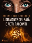 Il Diamante del Raja e altri racconti - eBook