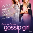 Gossip Girl, Tome 1 : Ca fait tellement de bien de dire du mal - eAudiobook