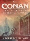 Conan el cimerio - La torre del elefante - eBook
