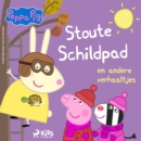 Peppa Pig - Stoute Schildpad en andere verhaaltjes - eAudiobook
