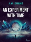 An Experiment With Time - eBook