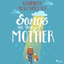 Songs for Your Mother - eAudiobook