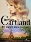 Un regard melancolique - eBook