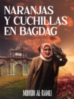 Naranjas y cuchillas en Bagdad - eBook