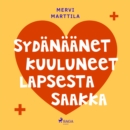 Sydanaanet kuuluneet lapsesta saakka - eAudiobook