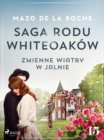 Saga rodu Whiteoakow 15 - Zmienne wiatry w Jalnie - eBook